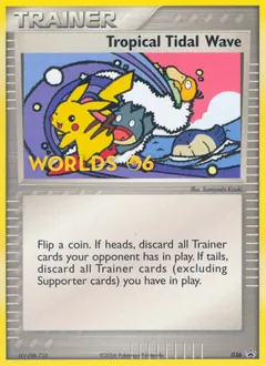 Tropical Tidal Wave (Worlds 2006)