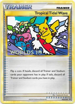 Tropical Tidal Wave (Worlds 2010 HGSS18)